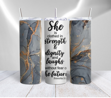 Load image into Gallery viewer, She Is Clothed In Strength Tumbler