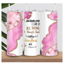 Load image into Gallery viewer, Personalised I can Do All Things Through Christ Tumbler, Custom Tumbler, Marble Tumbler, Motivational Tumbler