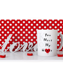 Load image into Gallery viewer, You Melt My Heart Mug
