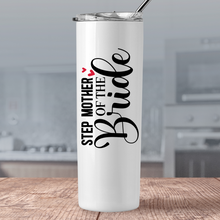 Load image into Gallery viewer, Step Mother Of The Bride Tumbler
