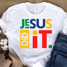 Load image into Gallery viewer, Jesus Did It T-Shirt