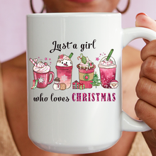 Load image into Gallery viewer, Christmas Mug, “Just A Girl Who Loves Christmas”