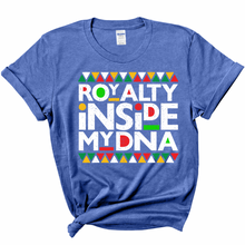 Load image into Gallery viewer, Royalty Inside My DNA T-Shirt