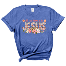 Load image into Gallery viewer, All My Hope Is In Jesus T-Shirt