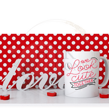 Load image into Gallery viewer, We Look Cute Together Mug