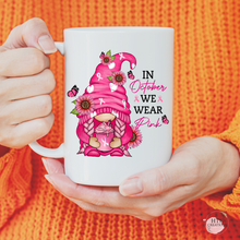 Load image into Gallery viewer, In October We Wear Pink Mug