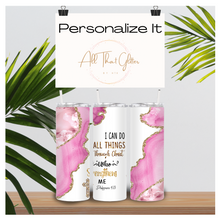 Load image into Gallery viewer, Personalized I Can Do All Things Tumbler