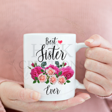 Load image into Gallery viewer, Best Sister Ever Mugs