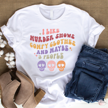 Load image into Gallery viewer, I Like Murder Shows Comfy Clothes T-Shirt