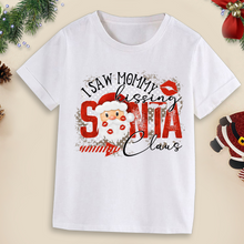 Load image into Gallery viewer, I Saw Mommy Kissing Santa Claus T-Shirt