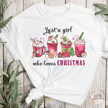 Load image into Gallery viewer, Christmas T-Shirt “Just A Girl Who Loves Christmas”