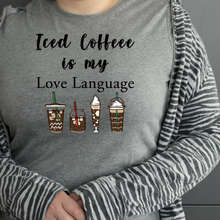 Load image into Gallery viewer, Ice Coffee Is My Love Language T-Shirt