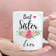 Load image into Gallery viewer, Best Sister Ever Mugs
