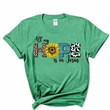 Load image into Gallery viewer, All My Hope Is In Jesus T-Shirt