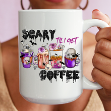 Load image into Gallery viewer, Halloween Mug “Scary Till I Get Coffee”