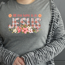 Load image into Gallery viewer, All My Hope Is In Jesus T-Shirt