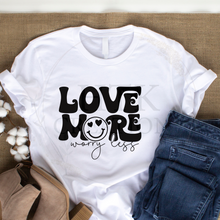 Load image into Gallery viewer, Love More Worry Less