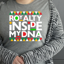 Load image into Gallery viewer, Royalty Inside My DNA T-Shirt