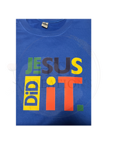 Load image into Gallery viewer, Jesus Did It Sweatshirt