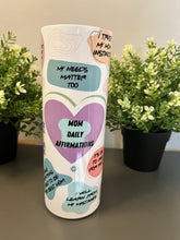 Load image into Gallery viewer, Mom Daily Affirmations Tumbler