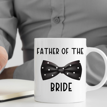 Load image into Gallery viewer, Father Of The Bride Mug
