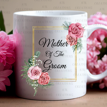 Load image into Gallery viewer, Mother Of The Bride/Groom Mugs
