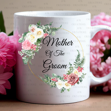 Load image into Gallery viewer, Mother Of The Bride/Groom Mugs
