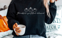 Load image into Gallery viewer, Thankful Grateful Blessed Sweatshirt
