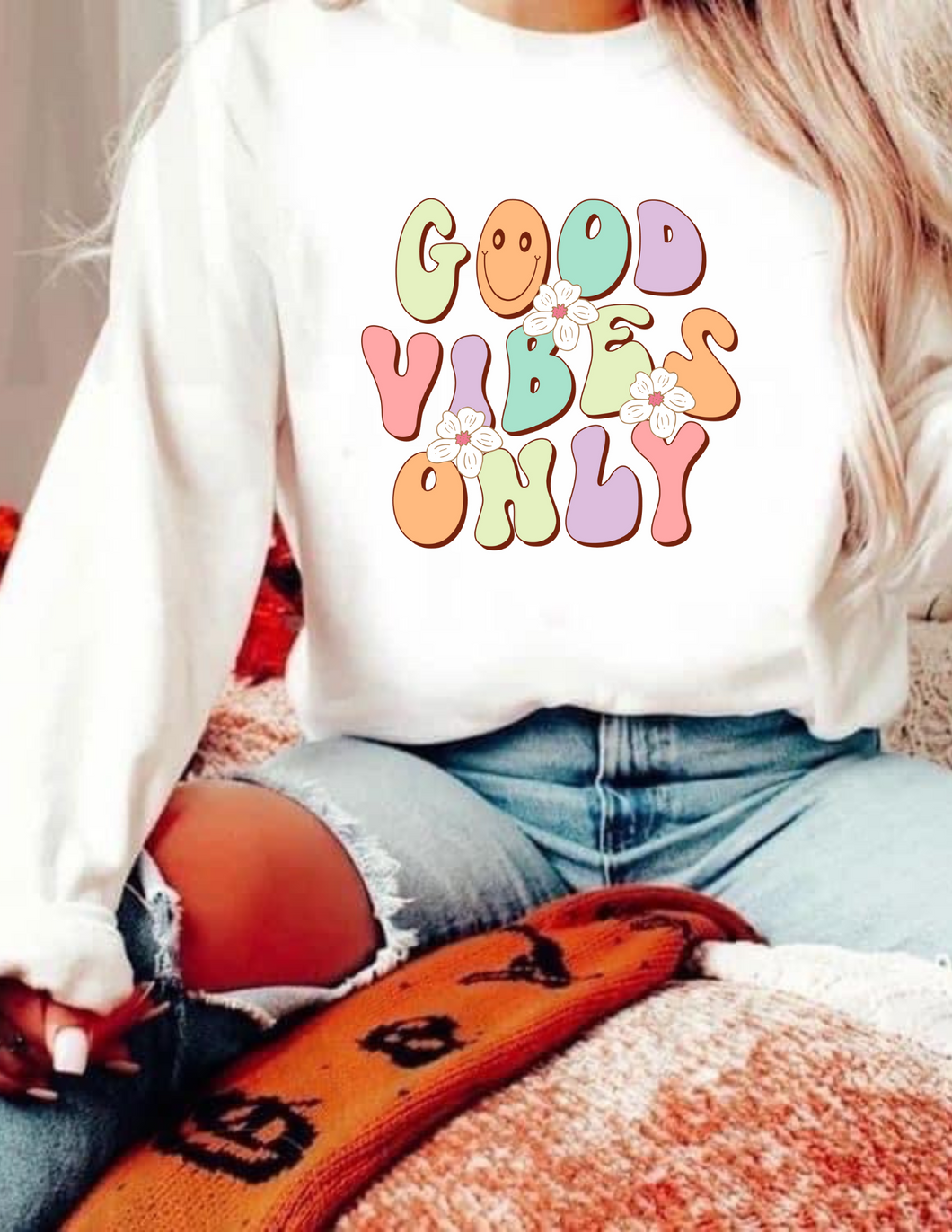 Good Vibes Only Sweatshirt