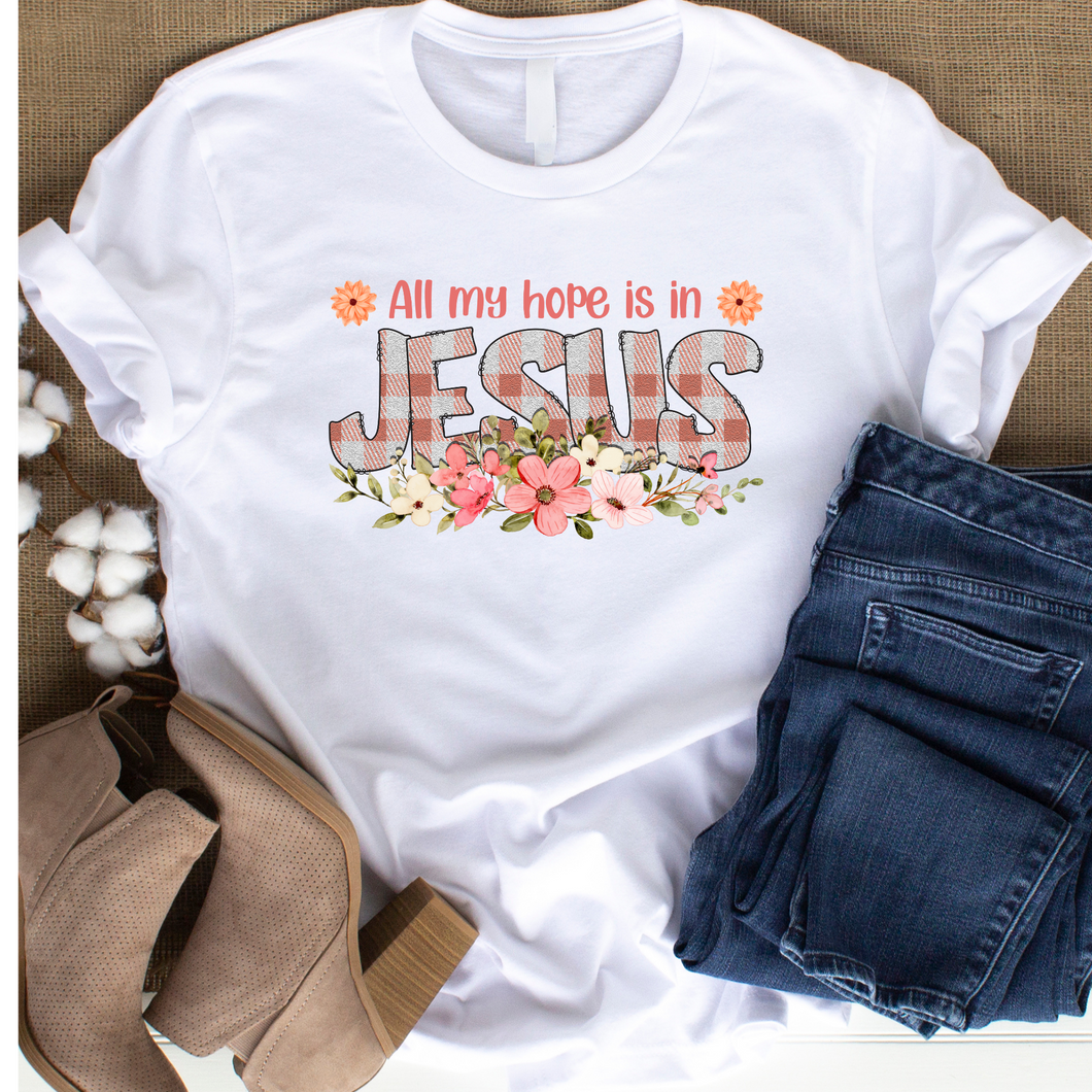 All My Hope Is In Jesus T-Shirt