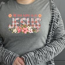 Load image into Gallery viewer, All My Hope Is In Jesus T-Shirt
