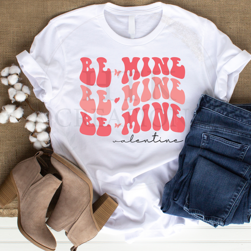 Be Mine Valentine T-Shirt