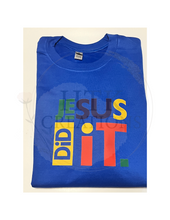 Load image into Gallery viewer, Jesus Did It Sweatshirt
