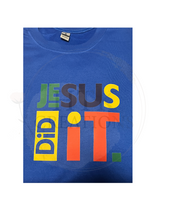 Load image into Gallery viewer, Jesus Did It Sweatshirt
