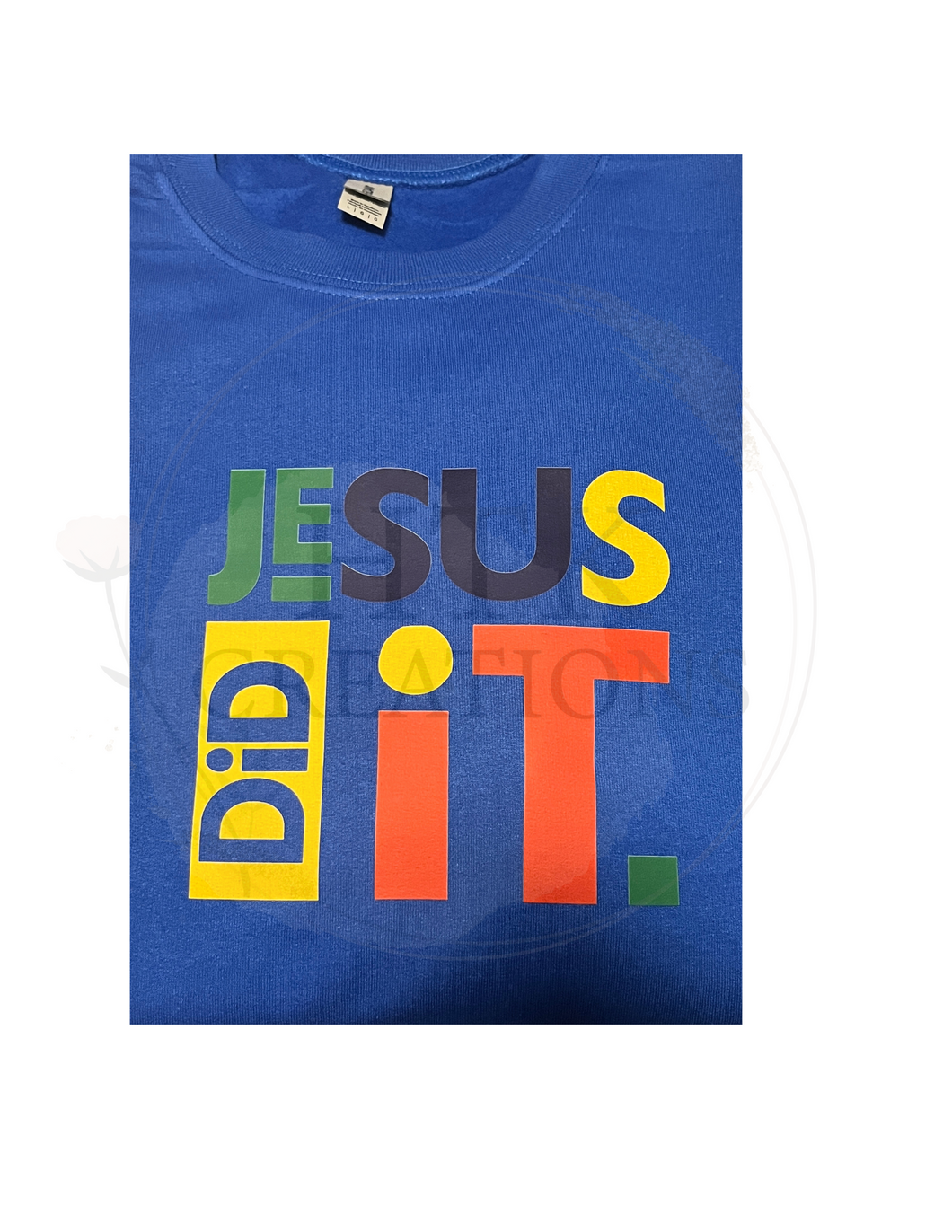 Jesus Did It Sweatshirt